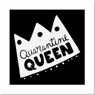 Quarantine queen quote and saying Posters and Art